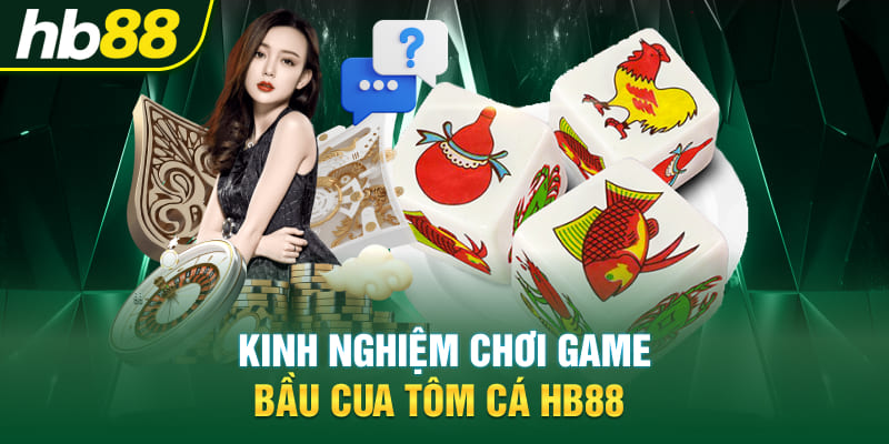 Các bước tham gia chơi game Bầu Cua Tôm Cá Hb88